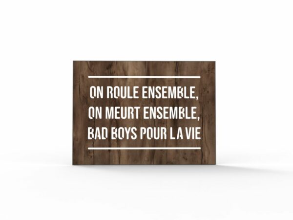 tableau citation film Bad boys décoration murale en bois