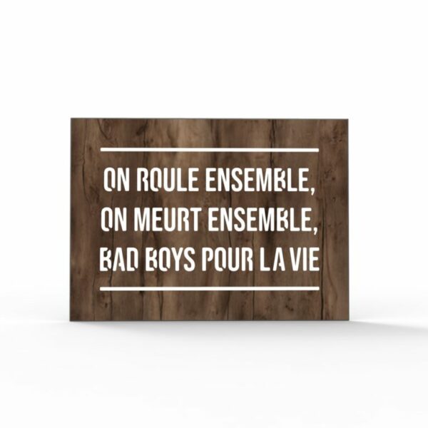 tableau citation film Bad boys décoration murale en bois